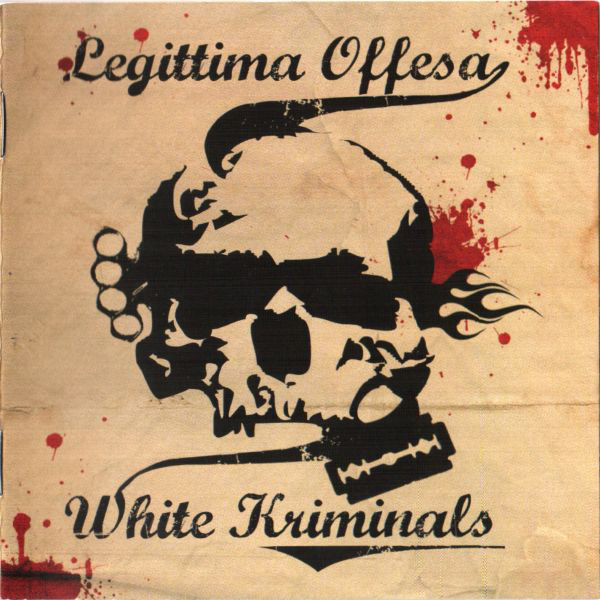 Legittima Offesa ‎"White Kriminals"